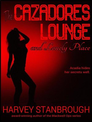 cover image of The Cazadores Lounge and Lonely Place